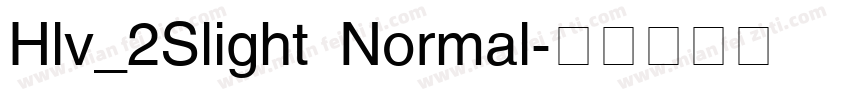 Hlv_2Slight Normal字体转换